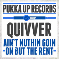 Quivver - Aint Nuthin Goin On but the Rent