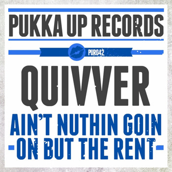 Quivver - Aint Nuthin Goin On but the Rent