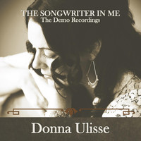 Donna Ulisse - The Songwriter in Me:The Demo Recordings