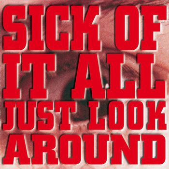 Sick Of It All - Just Look Around