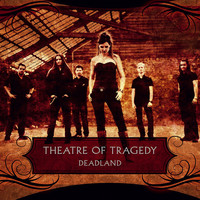 Theatre Of Tragedy - Deadland - Single