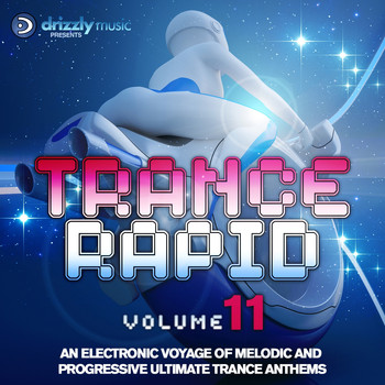Various Artists - Trance Rapid, Vol. 11 (An Electronic Voyage of Melodic and Progressive Ultimate Trance Anthems)