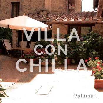 Various Artists - Villa Con Chilla, Vol. 1 (Finest Sunny Chill & Lounge Music)