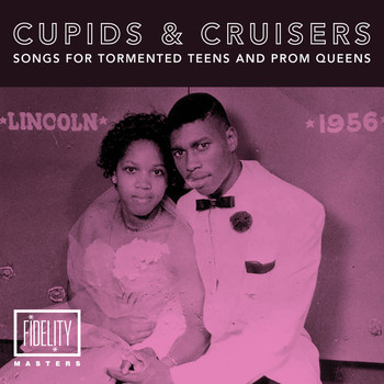 Various Artists - Cupids and Cruisers: Songs for Tormented Teens & Prom Queens
