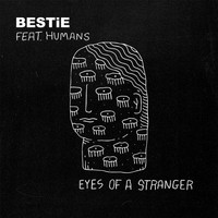 Humans - Eyes of a Stranger (feat. Humans)