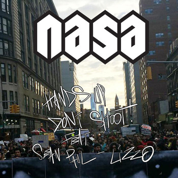 N.A.S.A. - Hands up, Don't Shoot!