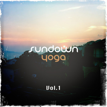 Various Artists - Sundown Yoga, Vol. 1 (Chilling Tunes for Sun Down Moods and Meditation)
