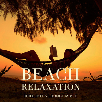 Various Artists - Beach Relaxation, Vol. 1 (Chill Out & Lounge Music)
