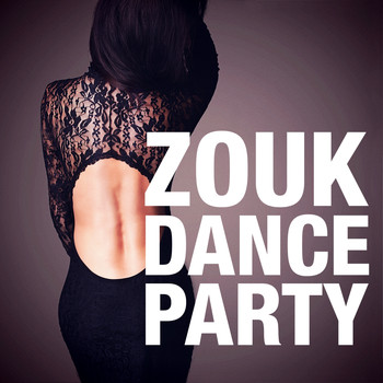 Various Artists - Zouk Dance Party