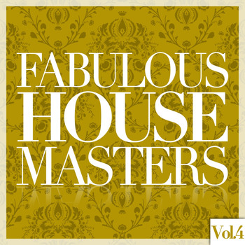 Various Artists - Fabulous House Masters, Vol. 4