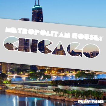 Various Artists - Metropolitan House: Chicago