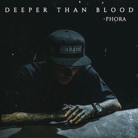 Phora - Deeper Than Blood