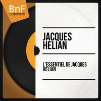 Jacques Hélian - L'essentiel de Jacques Hélian