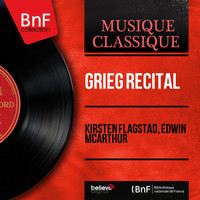 Kirsten Flagstad, Edwin McArthur - Grieg Recital