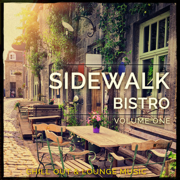 Various Artists - Sidewalk Bistro, Vol. 1 (Chill out & Lounge Music)