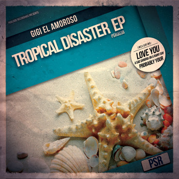 Gigi el Amoroso - Tropical Disaster EP
