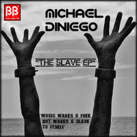 Michael Diniego - The Slave EP