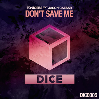 Tom Geiss - Don't Save Me