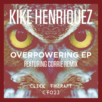 Kike Henriquez - Overpowering EP