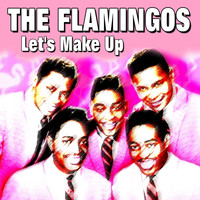 The Flamingos - Let's Make Up