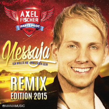 Axel Fischer - Nessaja (Ich wollte nie erwachsen sein) [Remixes]