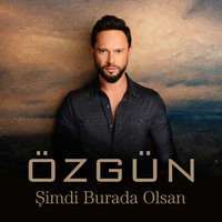 Özgün - Şimdi Burada Olsan