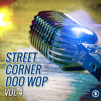 Various Artists - Street Corner Doo Wop, Vol. 4