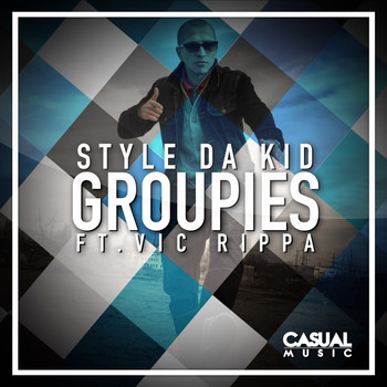 Style Da Kid feat Vic Rippa - Groupies