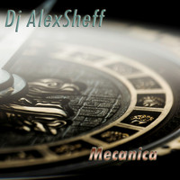 DJ Alexsheff - Mecanica (Perfect Mix)