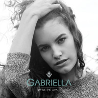 Gabriella - While the Oak...