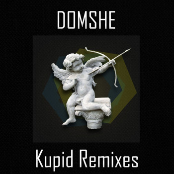Domshe - KUPID Remixes