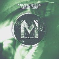 Kaizer The DJ - Reminder