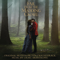 Craig Armstrong - Far from the Madding Crowd (Original Motion Picture Soundtrack)