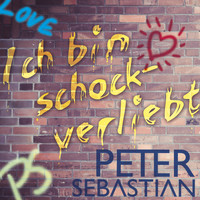 Peter Sebastian - Ich bin schockverliebt