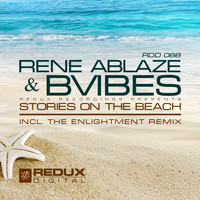 Rene Ablaze & BVibes - Stories On The Beach