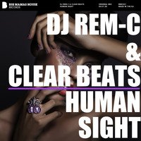 Dj Rem-C & Clear Beats - Human Sight