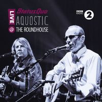 Status Quo - Aquostic! Live At The Roundhouse (Live & Acoustic)