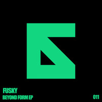 Fusky - Beyond Form EP
