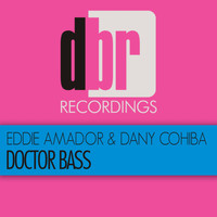 Eddie Amador & Dany Cohiba - Doctor Bass