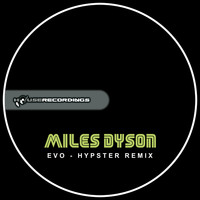 Miles Dyson - Evo Remix