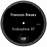 Francois Bresez - Endorphine EP