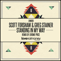 Scott Forshaw & Greg Stainer - Standing In My Way