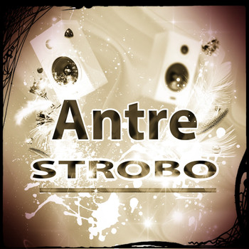 Various Artists - Antre Strobo (Top 30 the Best Dance in Ibiza 2015 [Explicit])