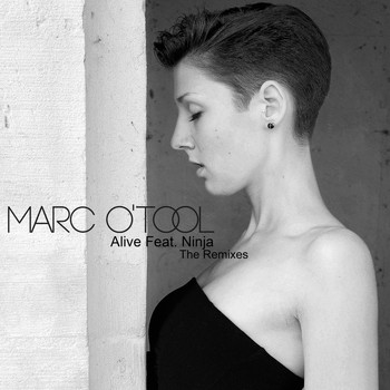 Marc O'Tool - Alive - The Remixes