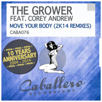 The Grower Feat. Corey Andrew - Move Your Body (2k14 Remixes)