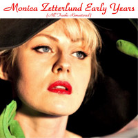 Monica Zetterlund - Monica Zetterlund Early Years (All Tracks Remastered)