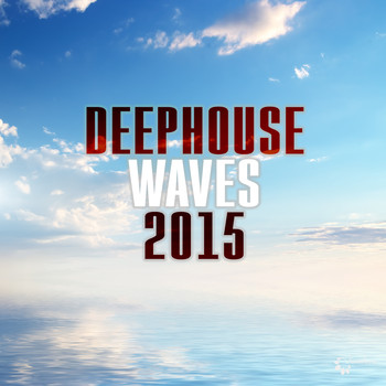 Various Artists - Deephouse Waves 2015