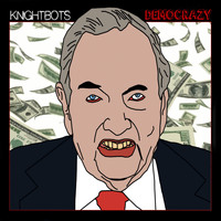 Knightbots - Democrazy EP