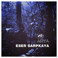 Eser Sarpkaya - Arya