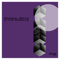 Randal Boyz - In the Morning